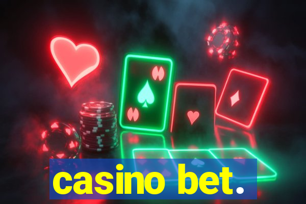 casino bet.